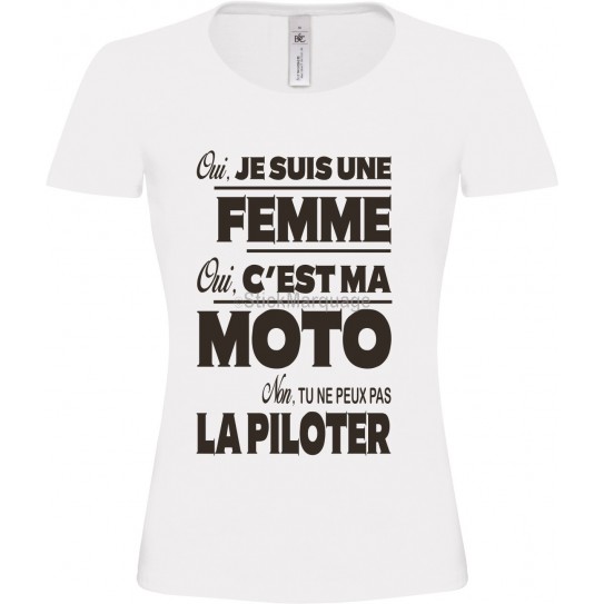 Tee-shirt Blanc B&C Femme Exact 190 Moto Motarde non tu ne peux pas la  piloter personnalisable flex noir